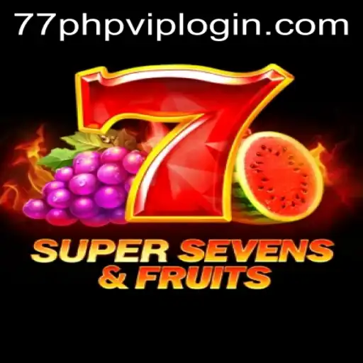 Discover the Exciting World of 7SuperSevensFruits and the Phenomenon of 77php vip